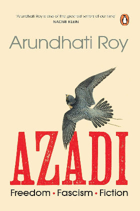 Azadi: Freedom. Fascism. Fiction - Arundhati Roy (paperback)