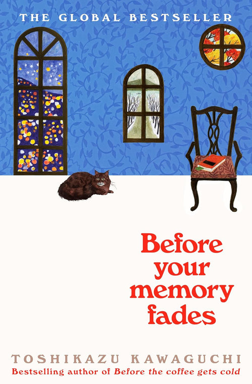 Before Your Memory Fades (Before the Coffee Gets Cold, 3) Paperback – Toshikazu Kawaguchi