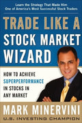 Trade Like a Stock Market Wizard - Mark Minervini (Paperback)