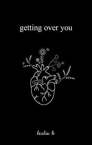 Getting over you (Paperback) by leslie b