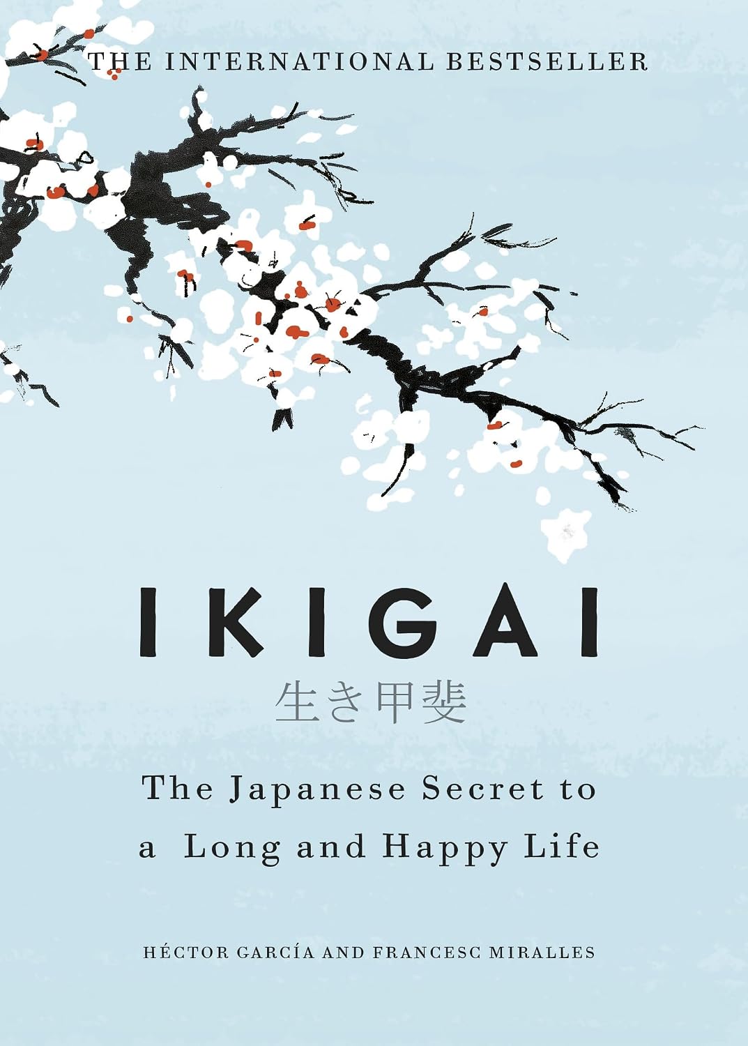IKIGAI by Héctor García And Francesc Miralles (Author)  Format: Paperback